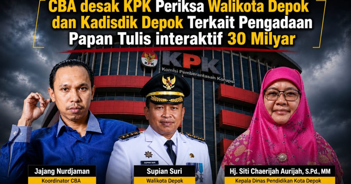Dugaan Pengondisian Proyek Papan Tulis Interaktif Rp30,8 Miliar, CBA Minta KPK Agar Segera Usut